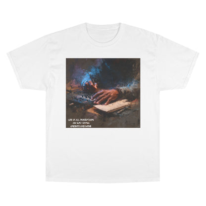 Champion T-Shirt | Life Is All Perception