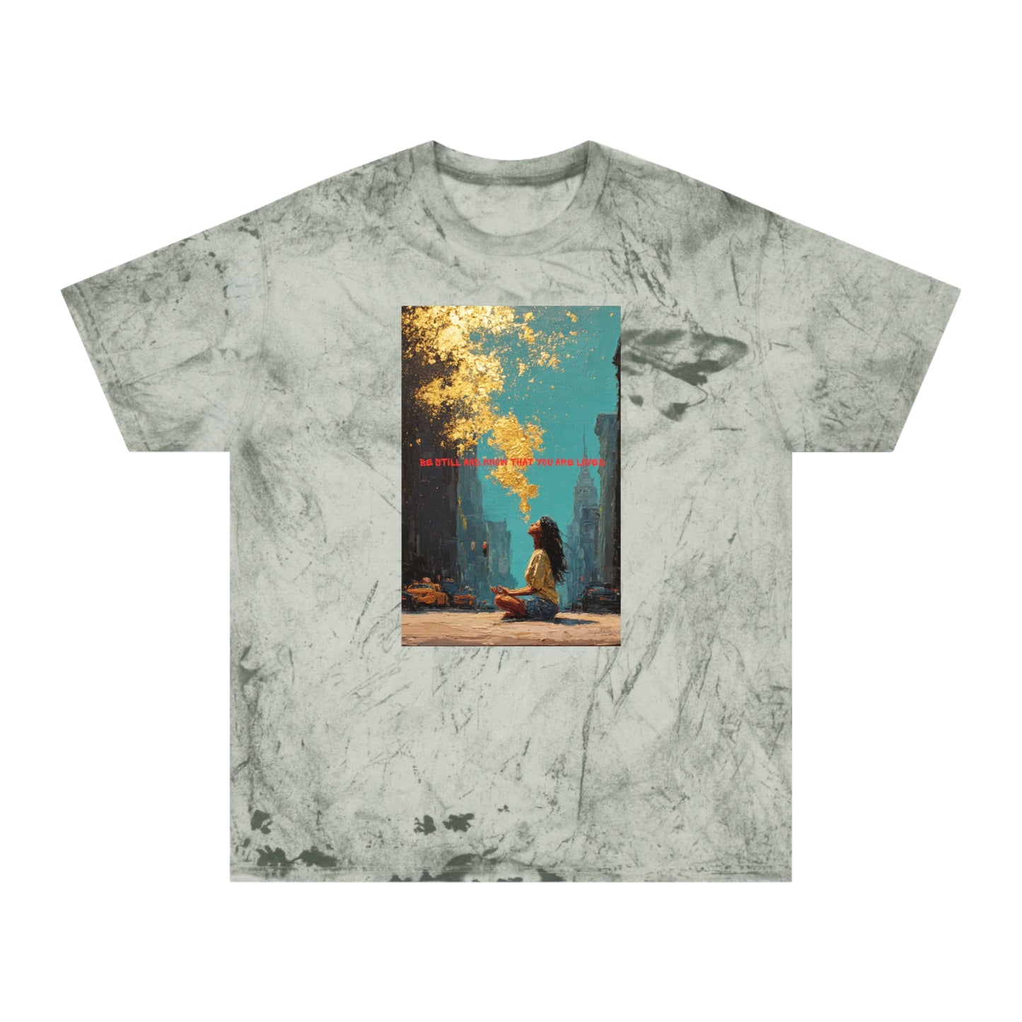 Unisex Color Blast T-Shirt | "Be Still And Know That You Are Loved"