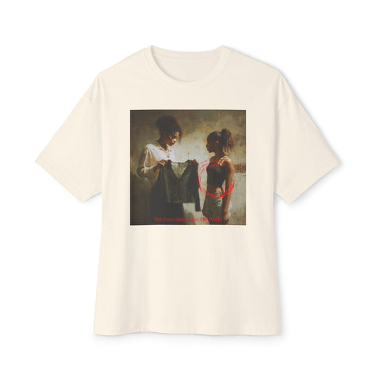 Artistic Unisex Oversized Tee | "Not Everything's For The World"