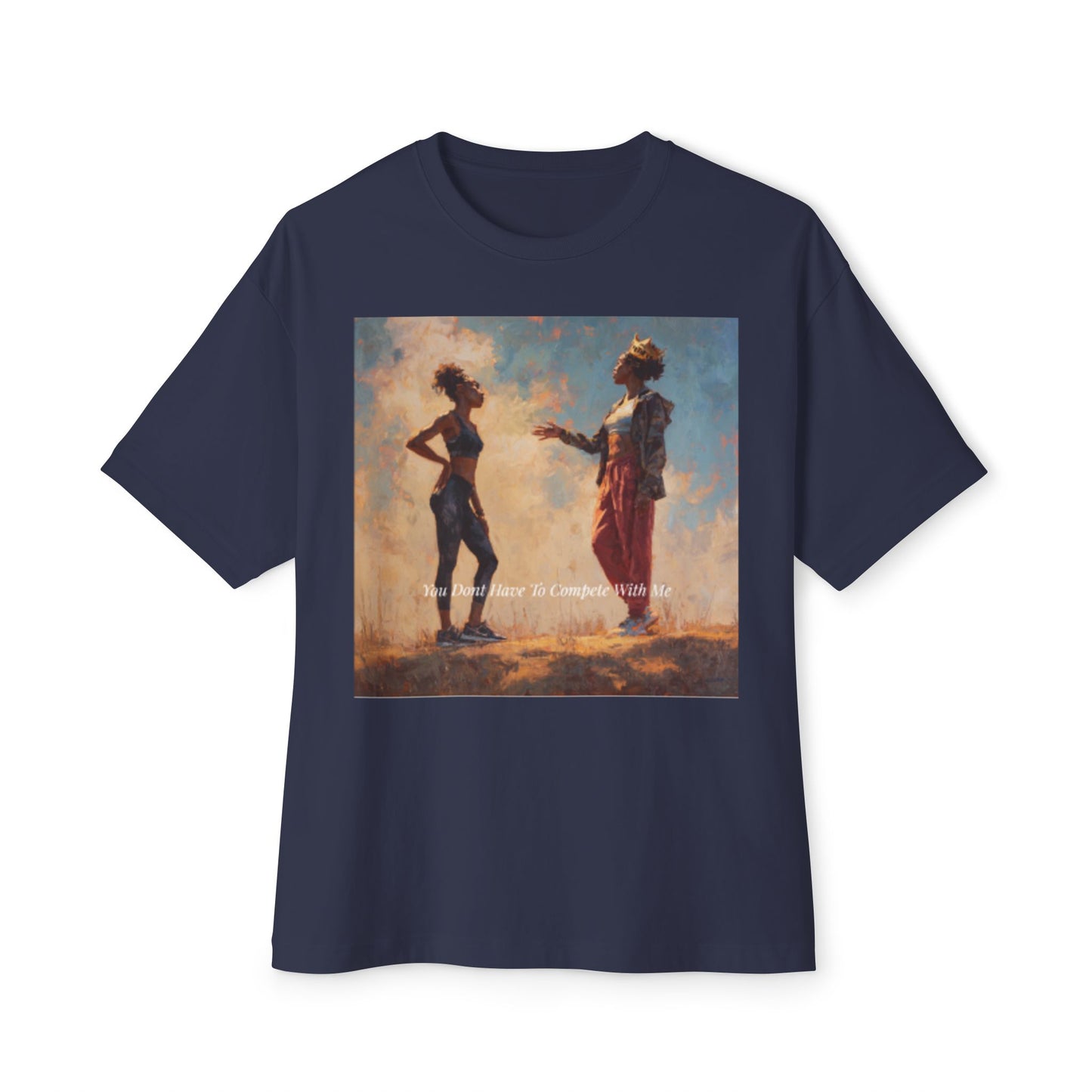 Unisex Oversized Boxy Tee, Art-Inspired | "You Don't Have To Compete With Me"