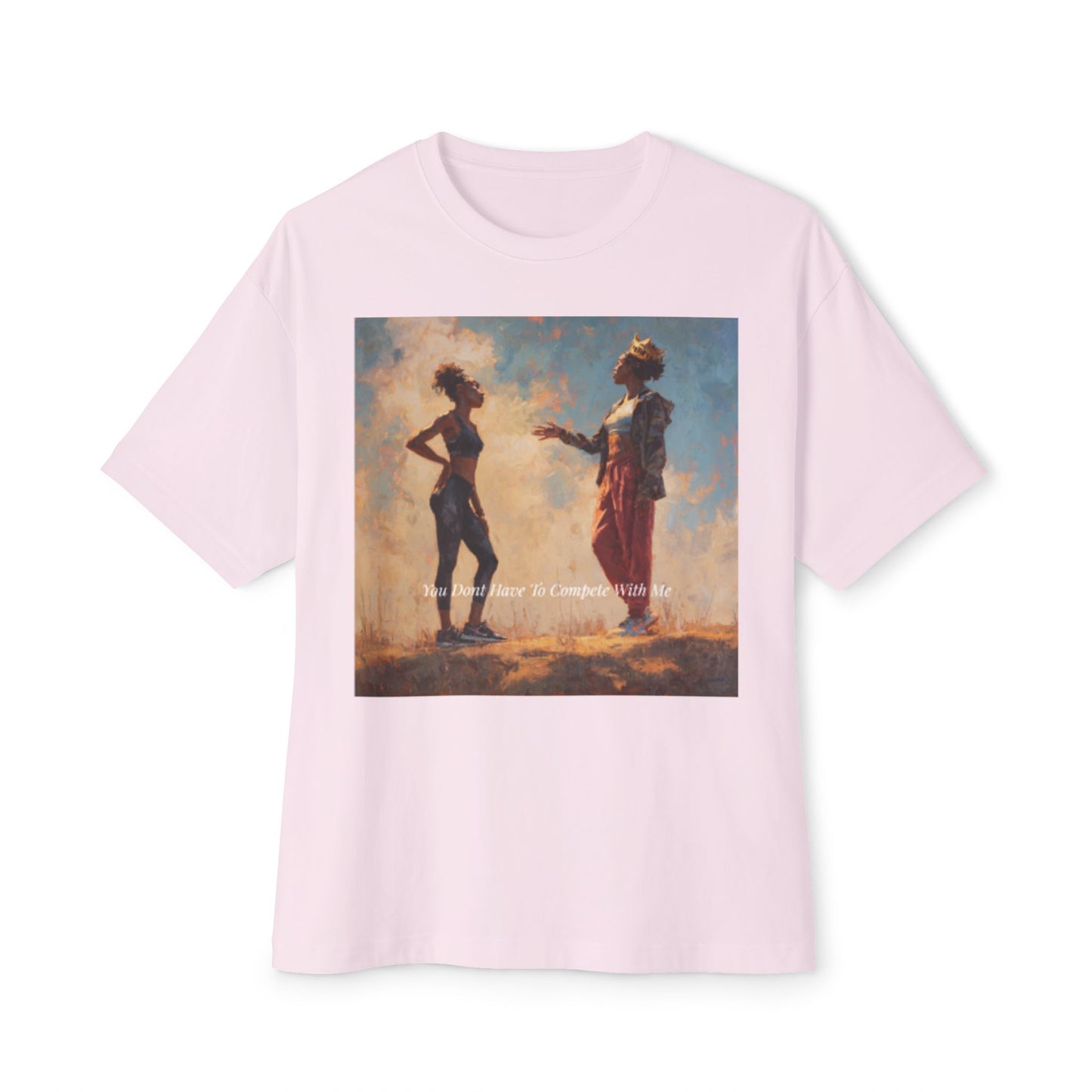 Unisex Oversized Boxy Tee, Art-Inspired | "You Don't Have To Compete With Me"