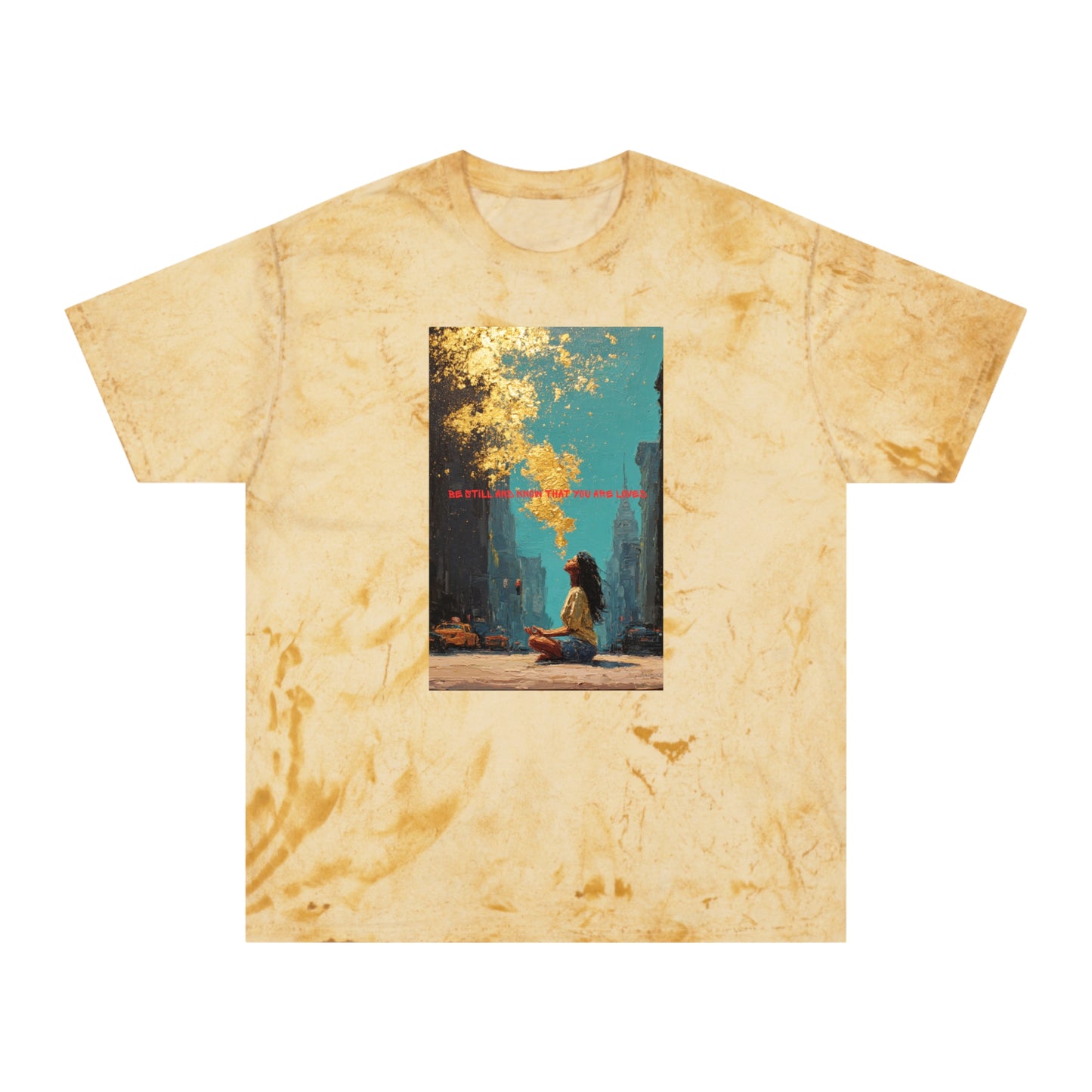 Unisex Color Blast T-Shirt | "Be Still And Know That You Are Loved"