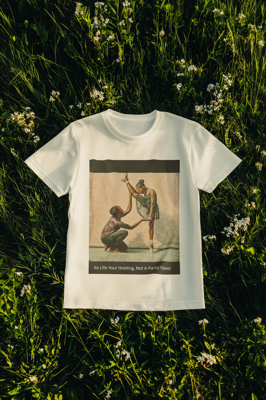 "Its Life Your Holding Not A Party Favor" T-Shirt