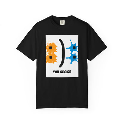 Playful Unisex T-Shirt - 'YOU DECIDE' Graphic Tee