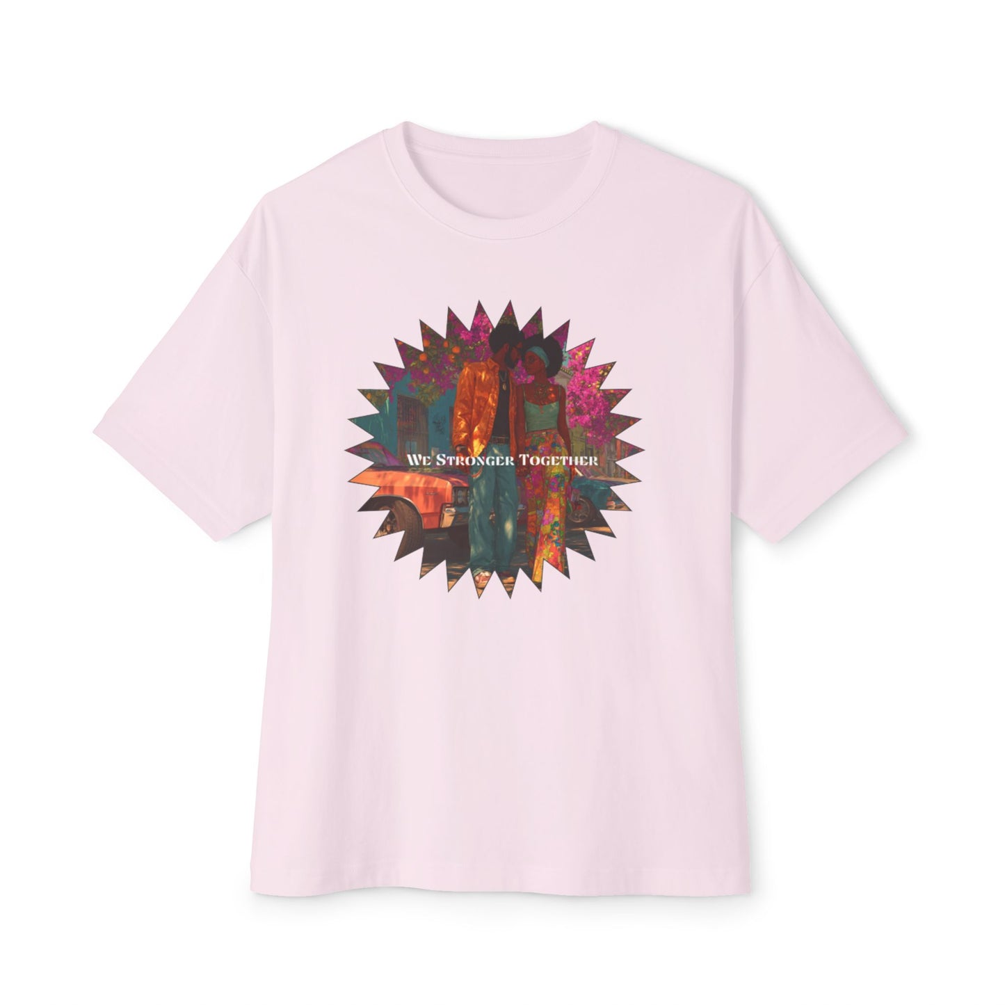 Unisex Oversized Box Tee | We Stronger Together