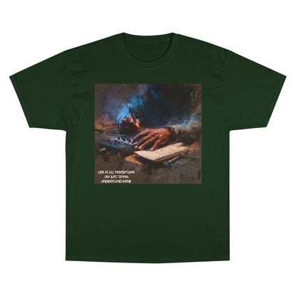 Champion T-Shirt | Life Is All Perception