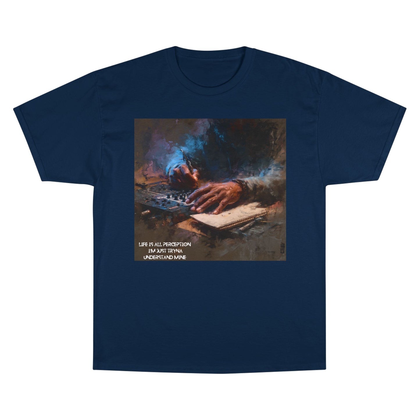 Champion T-Shirt | Life Is All Perception