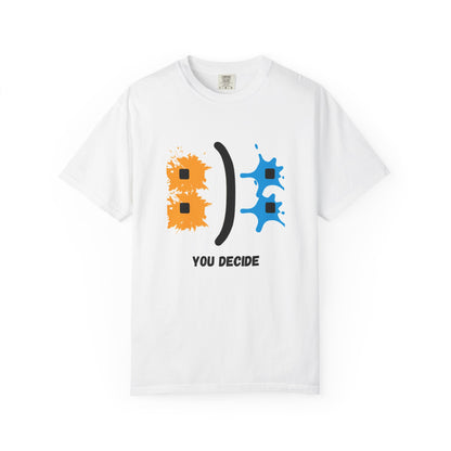Playful Unisex T-Shirt - 'YOU DECIDE' Graphic Tee