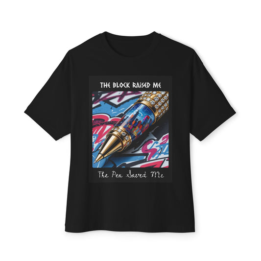 Street Art Inspired Unisex Oversized Tee, Graffiti Tee | "The Block Raised Me, The Pen Saved Me"